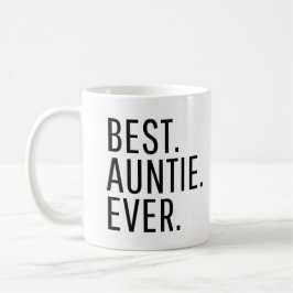 Best Auntie Ever Funny Auntie Kaffeetasse