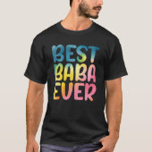 Best Baba Ever Father's Day Baba T-Shirt (Vorderseite)