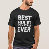 Best Baba Ever For Grandpa Father's Day 1 T-Shirt (Vorderseite)