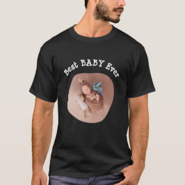 Best BABY jemals Ihr Foto für die Vierkantfamilie  T-Shirt