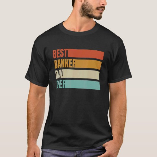 Best Banker Dad Ever  Retro Job Title Profession T-Shirt (Vorderseite)