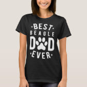 Best Beagle Dad Ever  Beagle Dad T-Shirt (Vorderseite)