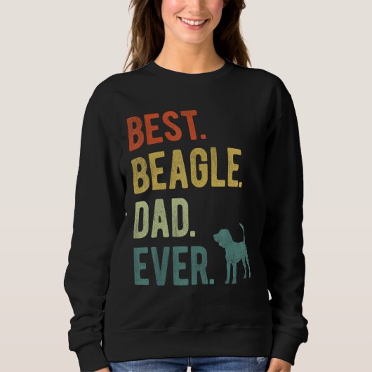 Best Beagle Dad Ever Dog Daddy Father s Day Sweatshirt (Vorderseite)