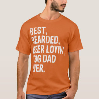 BEST BEARD BIER LOYIN DOG VATER JE T-Shirt