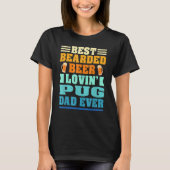 Best Bearded Beer Lovin' Pug Lover Dad Funny Dog L T-Shirt (Vorderseite)