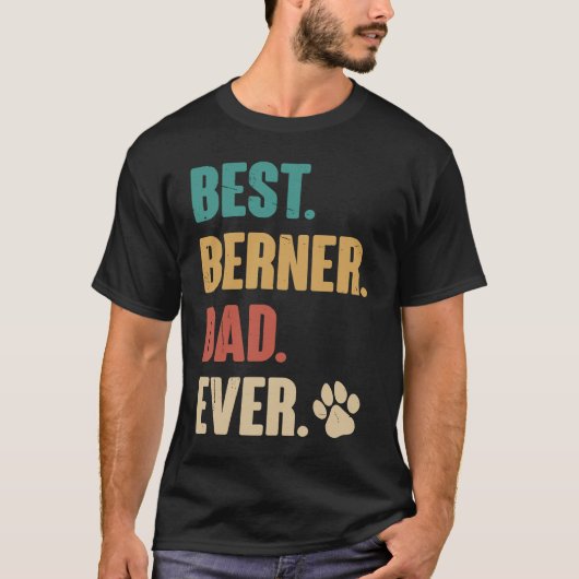 Best Berner Dad Ever   Bernese Mountain Dog T-Shirt (Vorderseite)