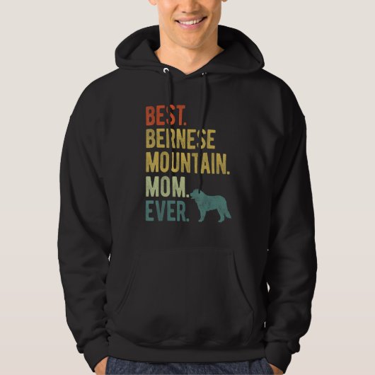 Best Bernese Mountain Mom Ever Dog  Mother s Day Hoodie (Vorderseite)