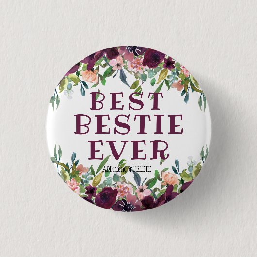 Best Bestie Ever beste Freundin Zitat einzigartige Button (Vorderseite)