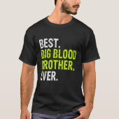 Best Big Blood Brother Ever Teenager Older Sibling T-Shirt (Vorderseite)