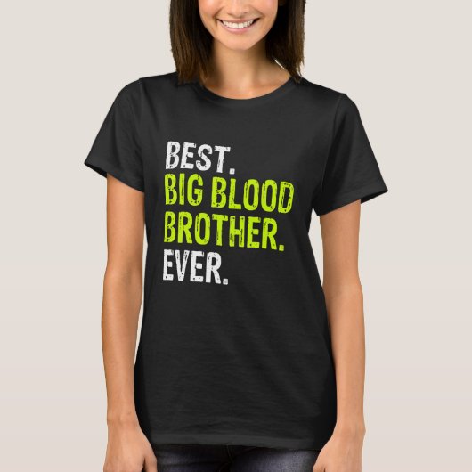 Best Big Blood Brother Ever Teenager Older Sibling T-Shirt (Vorderseite)