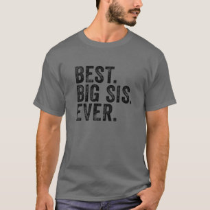 Best Big Sis je Big Sister Funny Sibling Birthda T-Shirt
