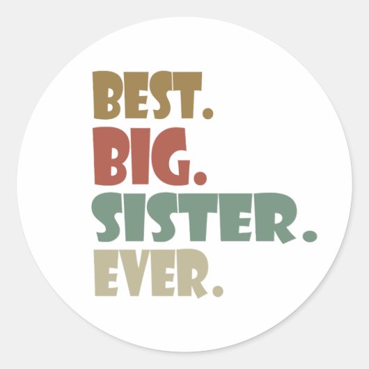 Best Big Sister Ever Older Sibling for Girls Runder Aufkleber (Vorderseite)