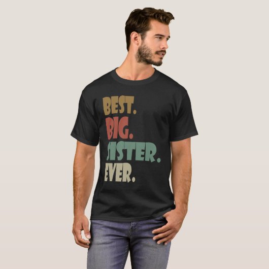 Best Big Sister Ever Older Sibling Teenager for G T-Shirt (Vorne ganz)