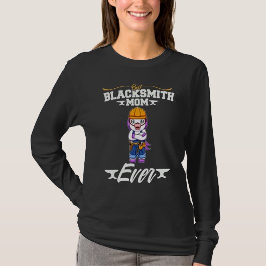 Best Blacksmith Mom Ever Metal Work Forge Hammer_1 T-Shirt (Vorderseite)