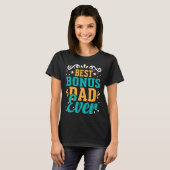 Best Bonus Dad Ever for Fathers Day 2 T-Shirt (Vorne ganz)