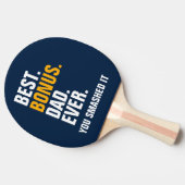 Best Bonus Dad Ever Stepfather You Smashed It Tischtennis Schläger (Seitenansicht)