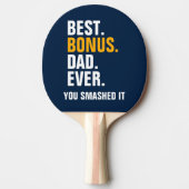 Best Bonus Dad Ever Stepfather You Smashed It Tischtennis Schläger (Vorderseite)