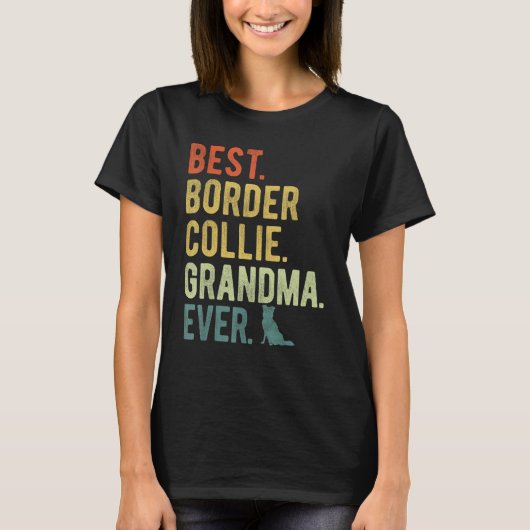 Best Border Collie Grandma Ever Dog Mother s Day T-Shirt (Vorderseite)