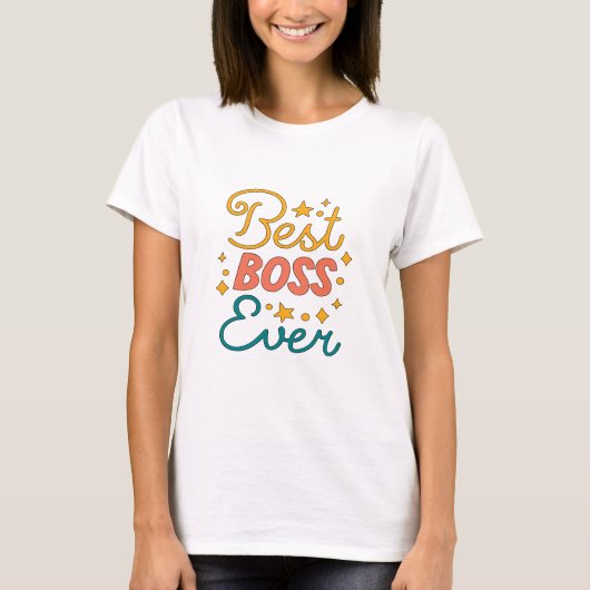 Best Boss Ever - Boss Lady T-Shirt (Vorderseite)