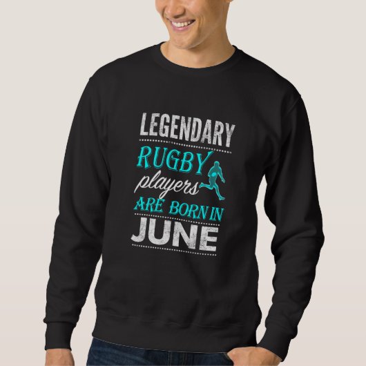 Best Boys Mens Rugby Legend Geboren im Juni Sweatshirt (Vorderseite)