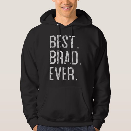 Best Brad Ever Fatheru2019s day for Brad Hoodie (Vorderseite)