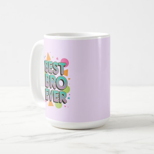 Best Bro Ever Kaffeetasse (Vorderseite Links)