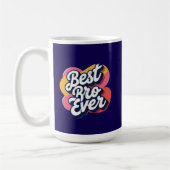 Best Bro Ever Kaffeetasse (Links)