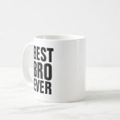 BEST BROTHER BRO EVER Kaffeebecher Kaffeetasse (Vorderseite Links)