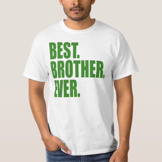 Best. Bruder. Immer.(Grün) T-Shirt (Vorderseite)