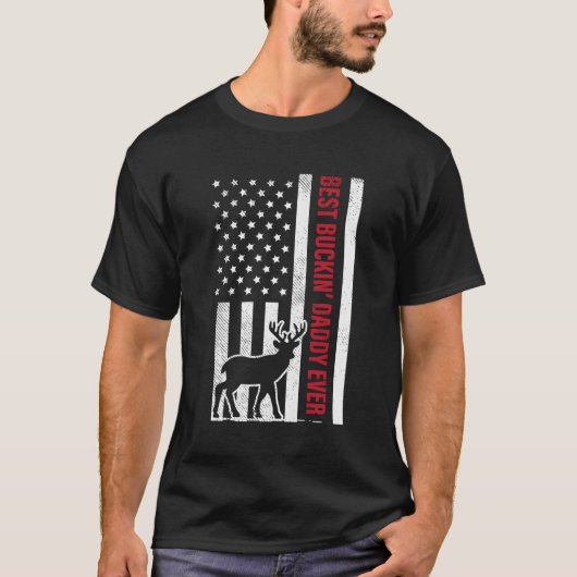 Best Buckin Daddy American Flag Buck Hunte T-Shirt (Vorderseite)