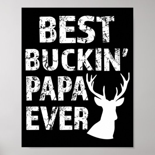 Best Buckin' Papa Ever Fun deer hunting Poster (Vorne)