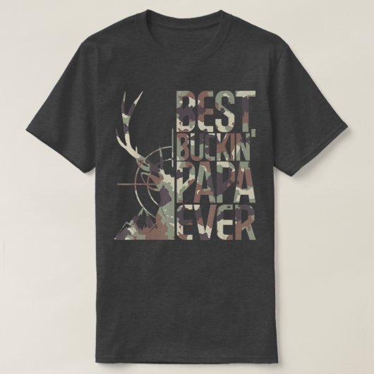 Best Buckin Papa Ever Funny Deer Hunter Cool Hunti T-Shirt (Design vorne)