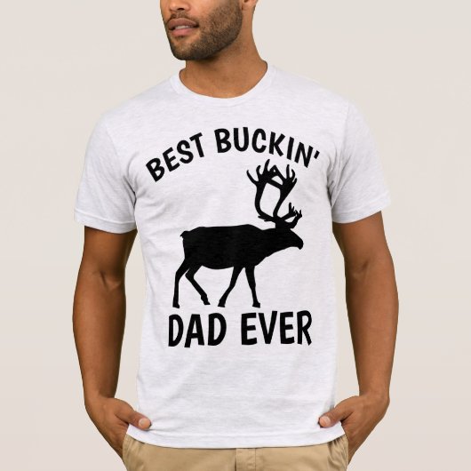 BEST BUCKIN VATER JE T - Shirt (Vorderseite)