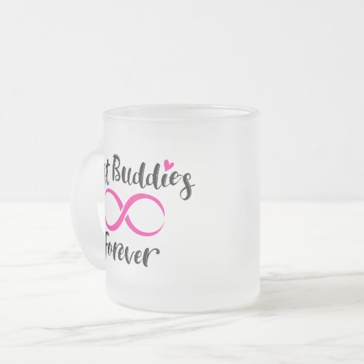 Best Buddies Forever Typografy Mattglastasse (Vorderseite Links)