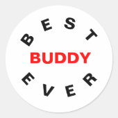 Best Buddy Ever Runder Aufkleber (Vorderseite)