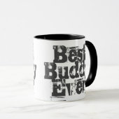 Best Buddy Ever - Zwei-Tone-Kaffee-Tasse Tasse (VorderseiteRechts)