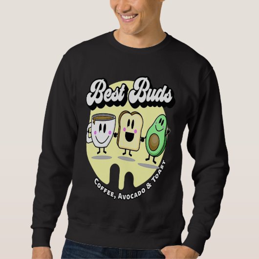 Best Buds Coffee Avocado and Toast Sweatshirt (Vorderseite)