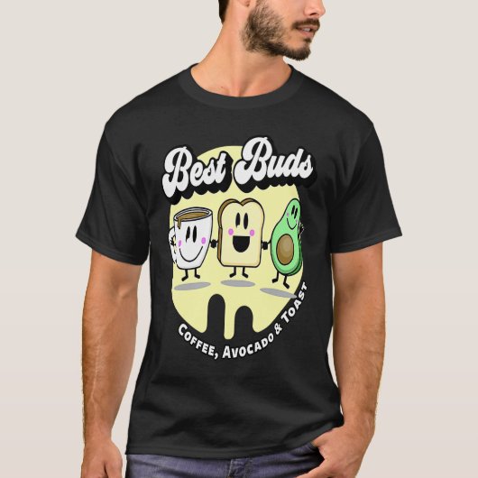 Best Buds Coffee Avocado and Toast T-Shirt (Vorderseite)