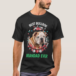 Best Bulldog Grandad Ever T - Shirt