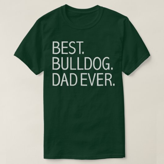 Best Bulldog Vater Ever Funny Tshirt Dog Vater Dog (Design vorne)