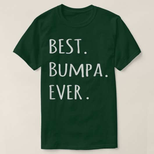 Best Bumpa Ever to Grandpa nickname tet to tee (Design vorne)