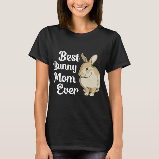 Best Bunny Mama Ever Funny Rabbit Bunny Bunny T-Shirt (Vorderseite)