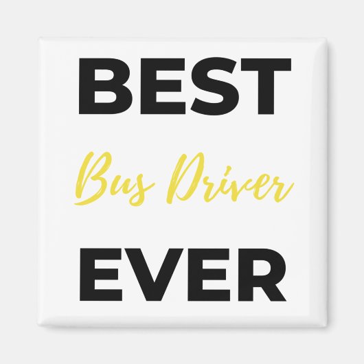 Best Bus Driver Ever bl Magnet (Vorne)