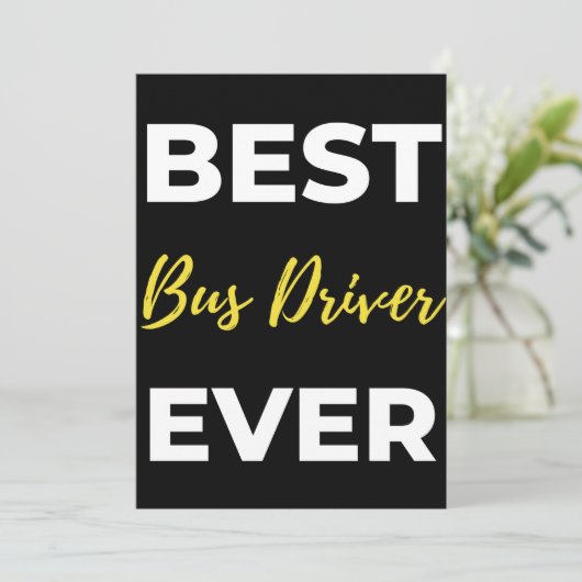 Best Bus Driver Ever Dankeskarte (Stehend Vorderseite)