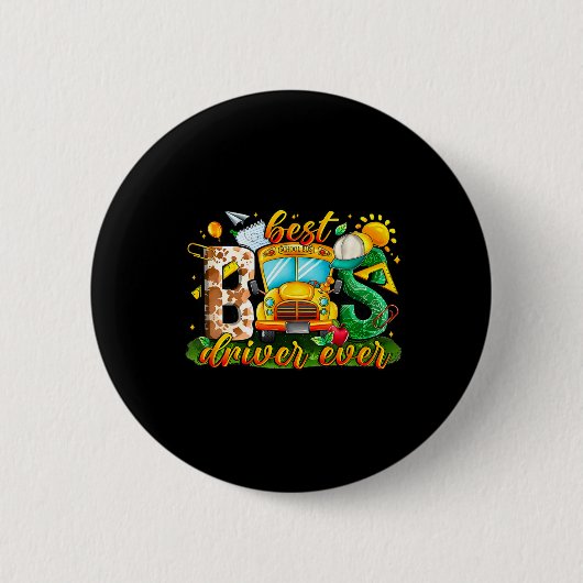 Best Bus Driver Ever School Bus Driver Back To Sch Button (Vorderseite)