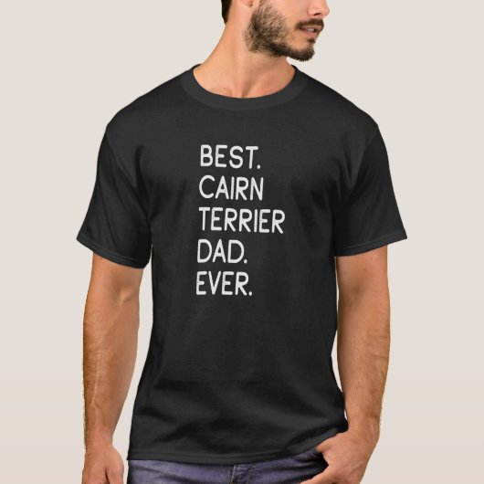 Best Cairn Terrier Dad Ever T-Shirt (Vorderseite)