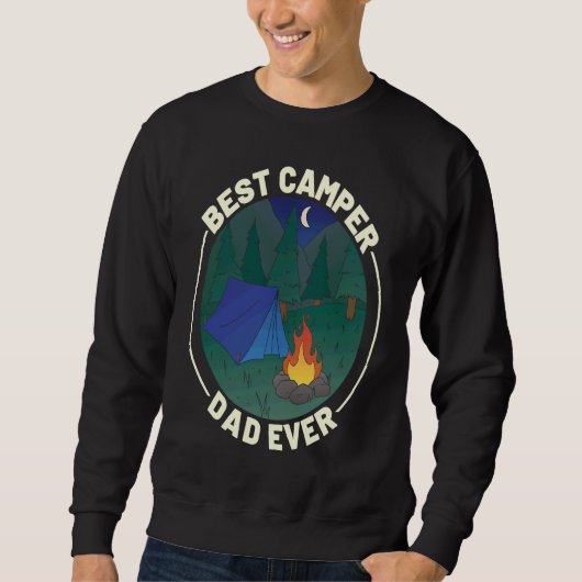 Best Camper Dad Ever Camping Father's Day Sweatshirt (Vorderseite)