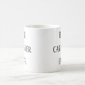 Best Caregiver Ever – Caregiver Appreciation Day Kaffeetasse (Mittel)