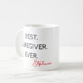 Best Caregiver Ever – Caregiver Appreciation Day Kaffeetasse (Vorderseite Links)