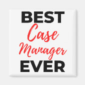 Best Case Manager Ever 2 Magnet (Vorne)